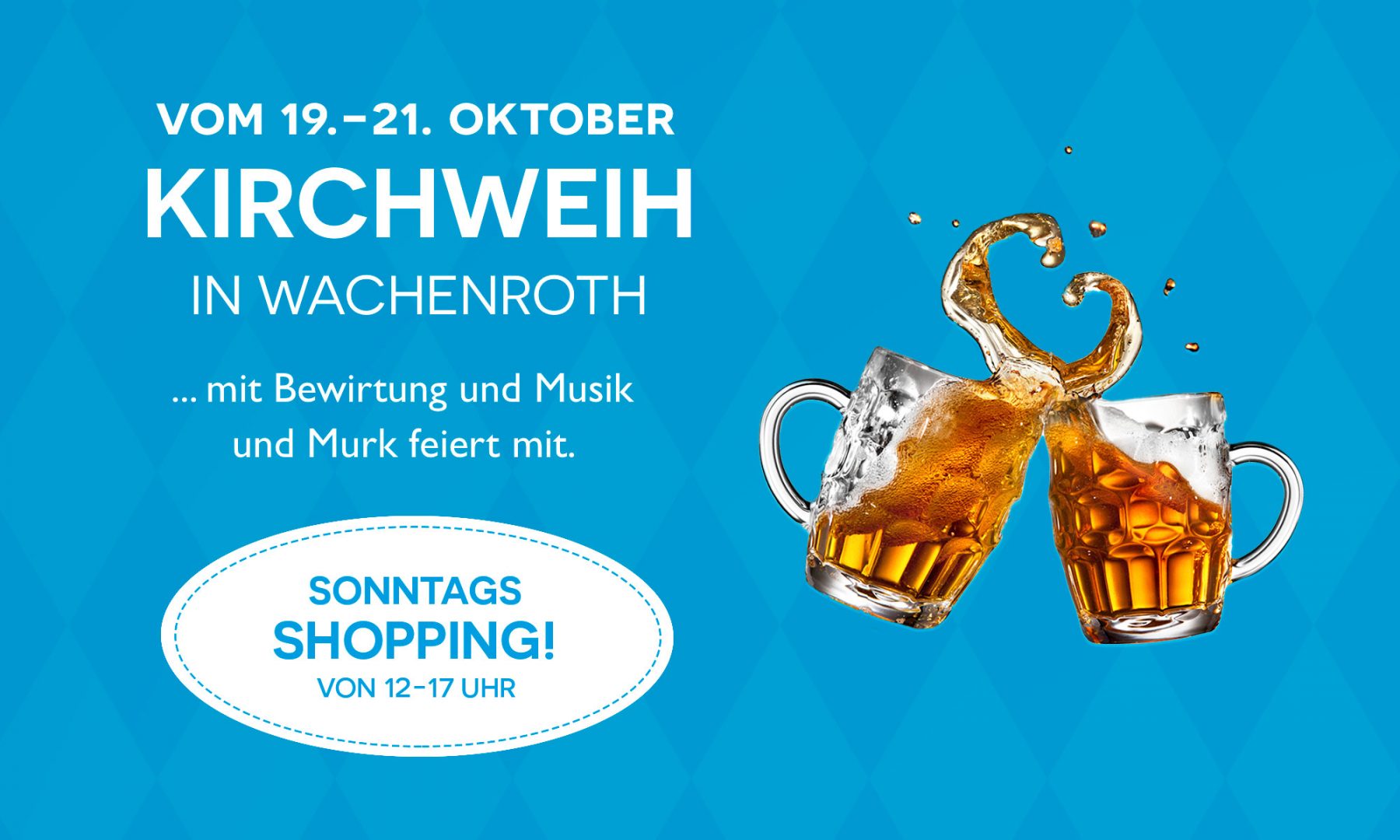 Kirchweih in Wachenroth mit Sonntags-Shopping